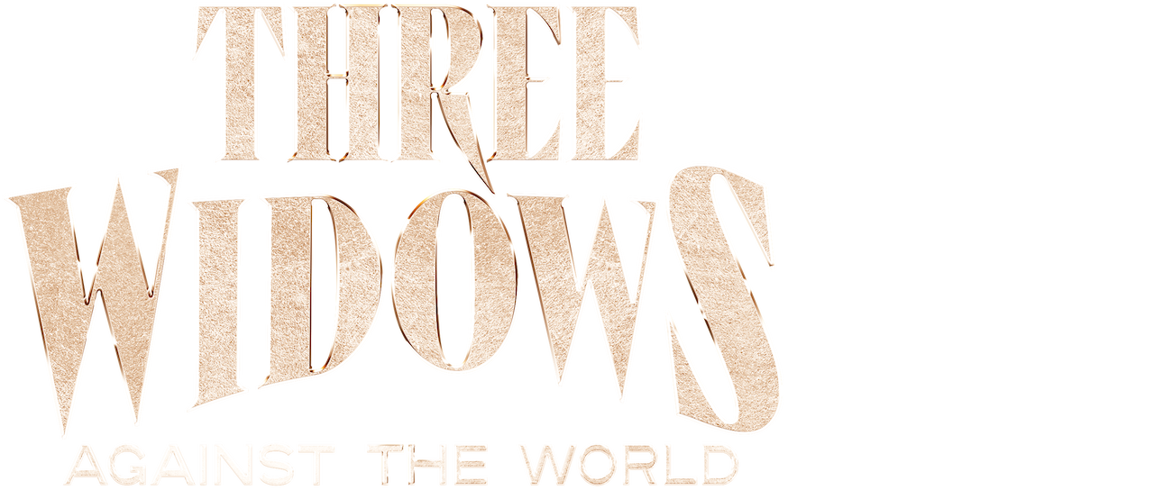 Watch Three Widows Against The World Netflix watch-three-widows-against-the-world-netflix