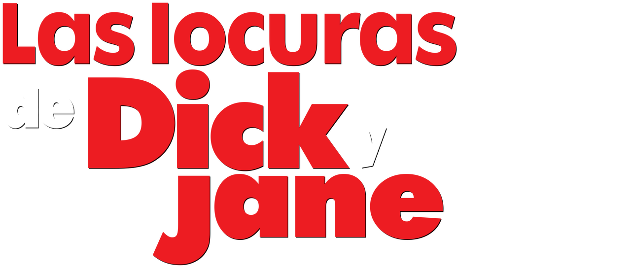 Las locuras de Dick y Jane